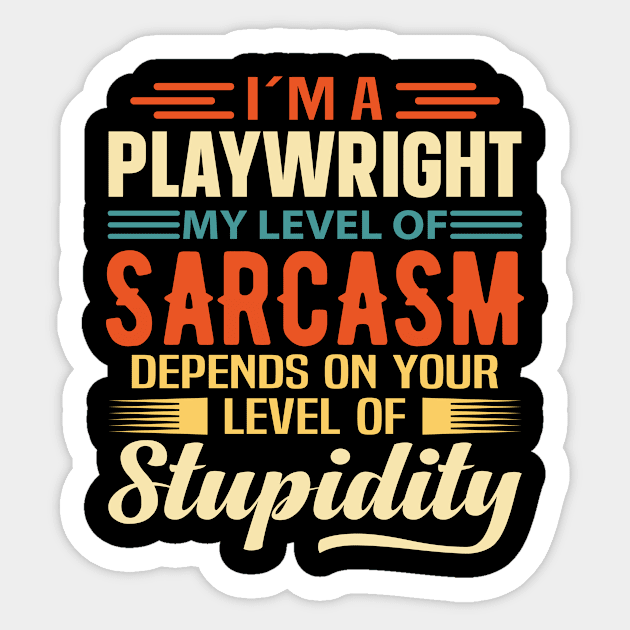 I'm A Playwright Sticker by Stay Weird